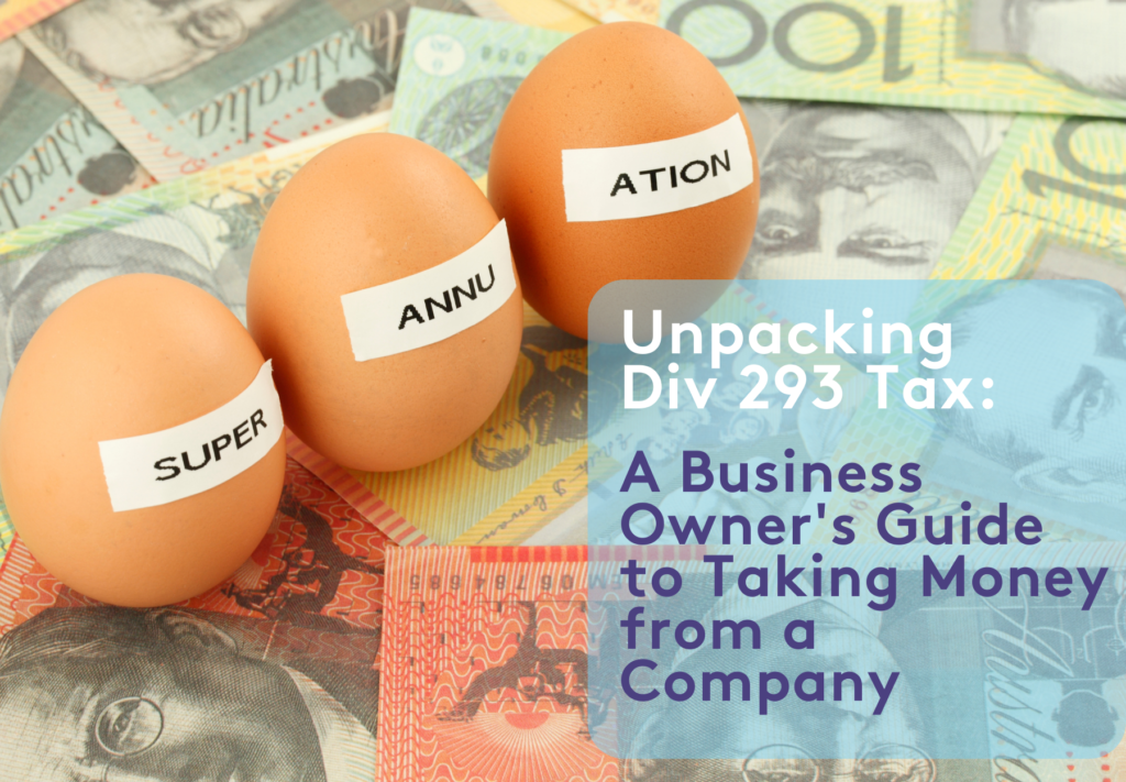 Understanding Div 293 Tax in 2023 A Comprehensive Guide for Aussie Business Owners