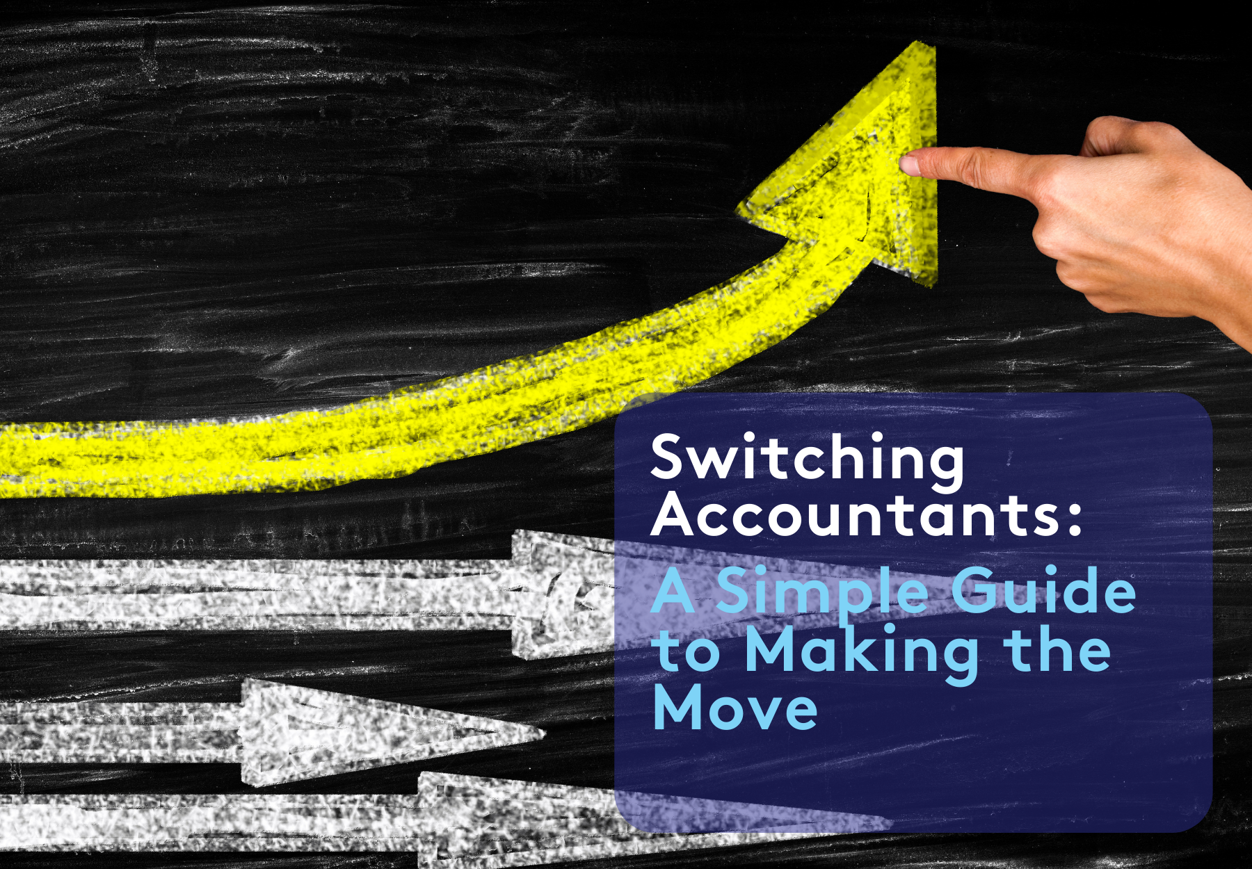 Switching Accountants: A Simple Guide to Making the Move
